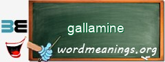 WordMeaning blackboard for gallamine